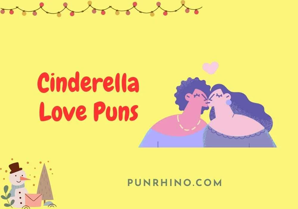 Cinderella Love Puns