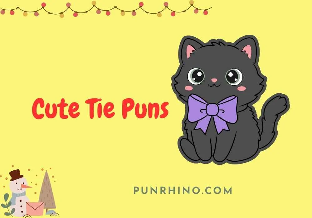 Cute Tie Puns