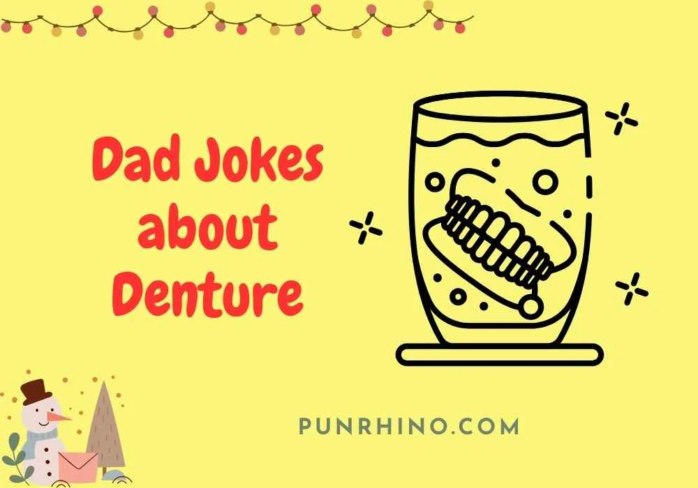 Dad Jokes about Denture