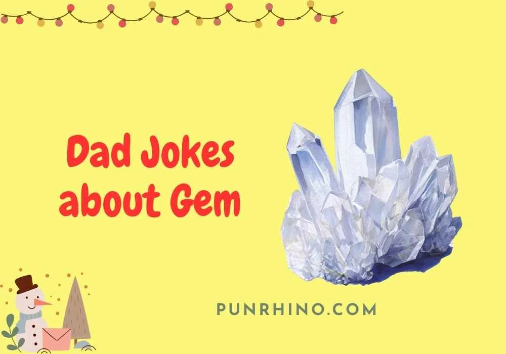 Dad Jokes about Gem