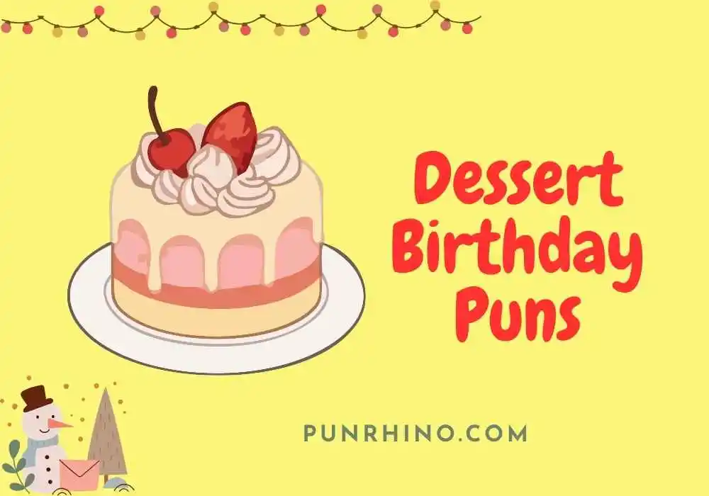 Dessert Birthday Puns