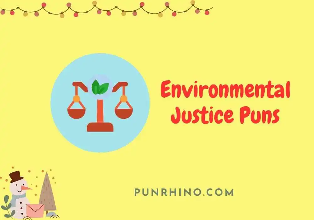 Environmental Justice Puns
