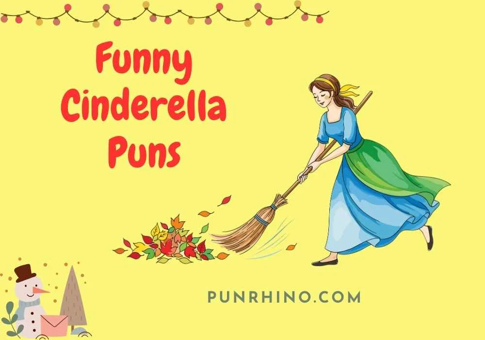 Funny Cinderella Puns