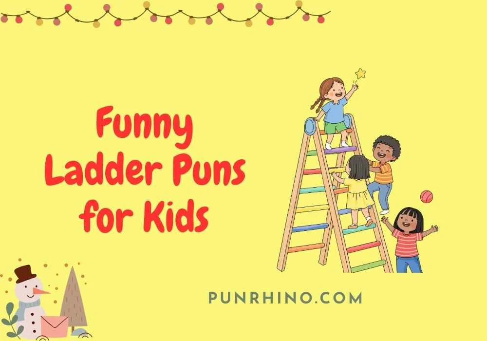 Funny Ladder Puns for Kids