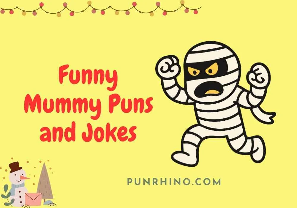 Funny Mummy Puns and Jokes