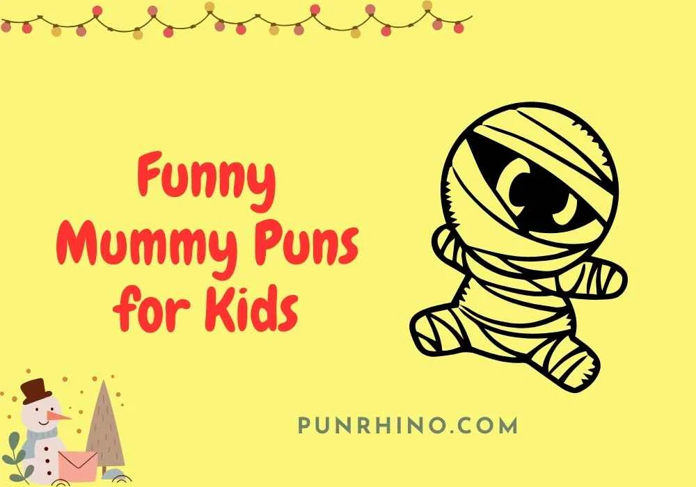 Funny Mummy Puns for Kids