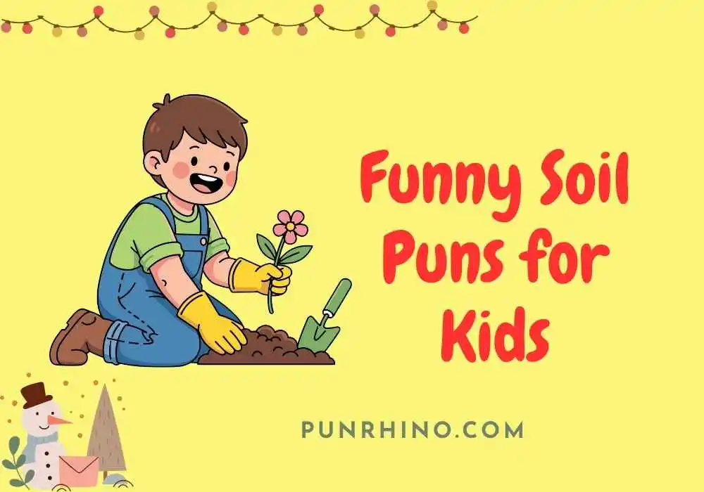 Funny Soil Puns for Kids