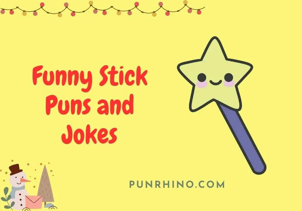 Funny Stick Puns and Jokes
