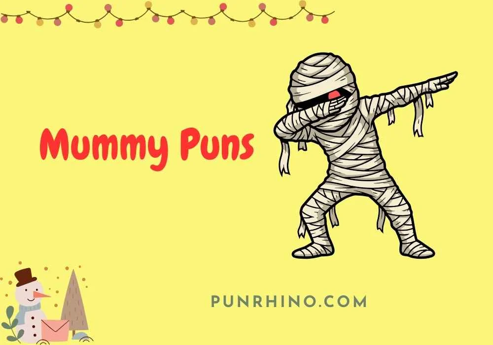 Mummy Puns