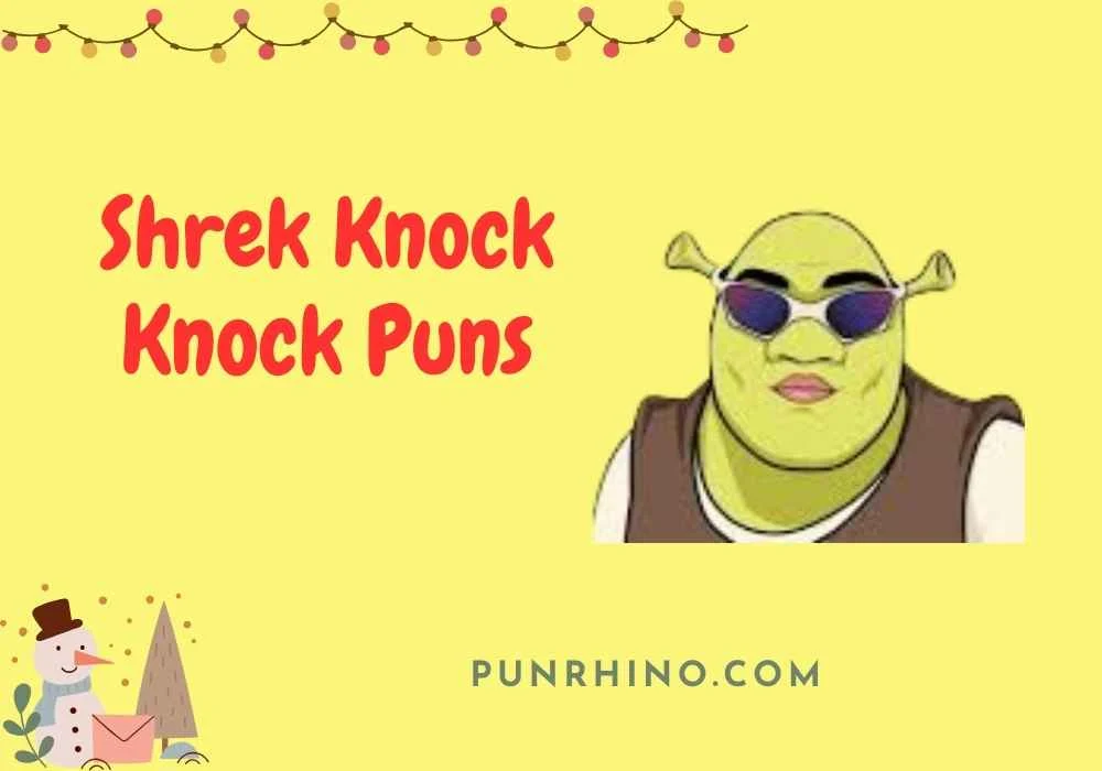 Shrek Knock Knock Puns