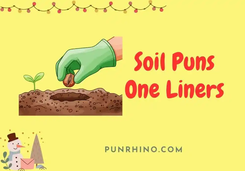 Soil Puns One Liners
