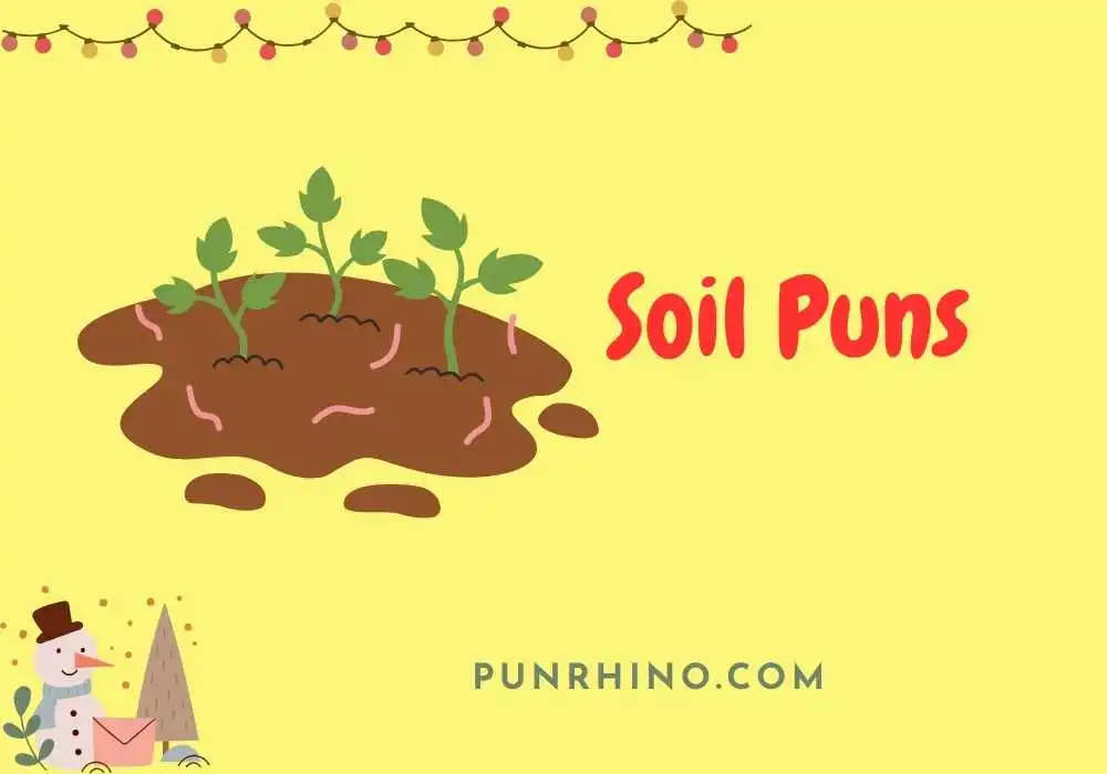 Soil Puns