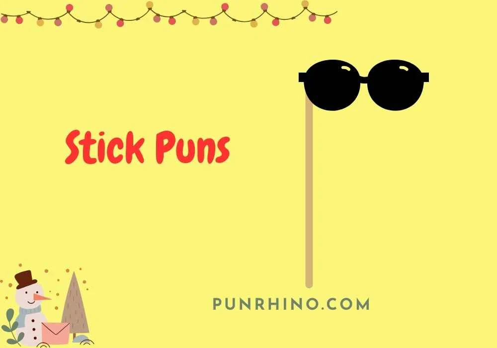 Stick Puns