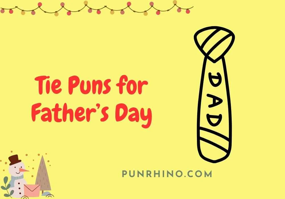 Tie Puns for Father’s Day