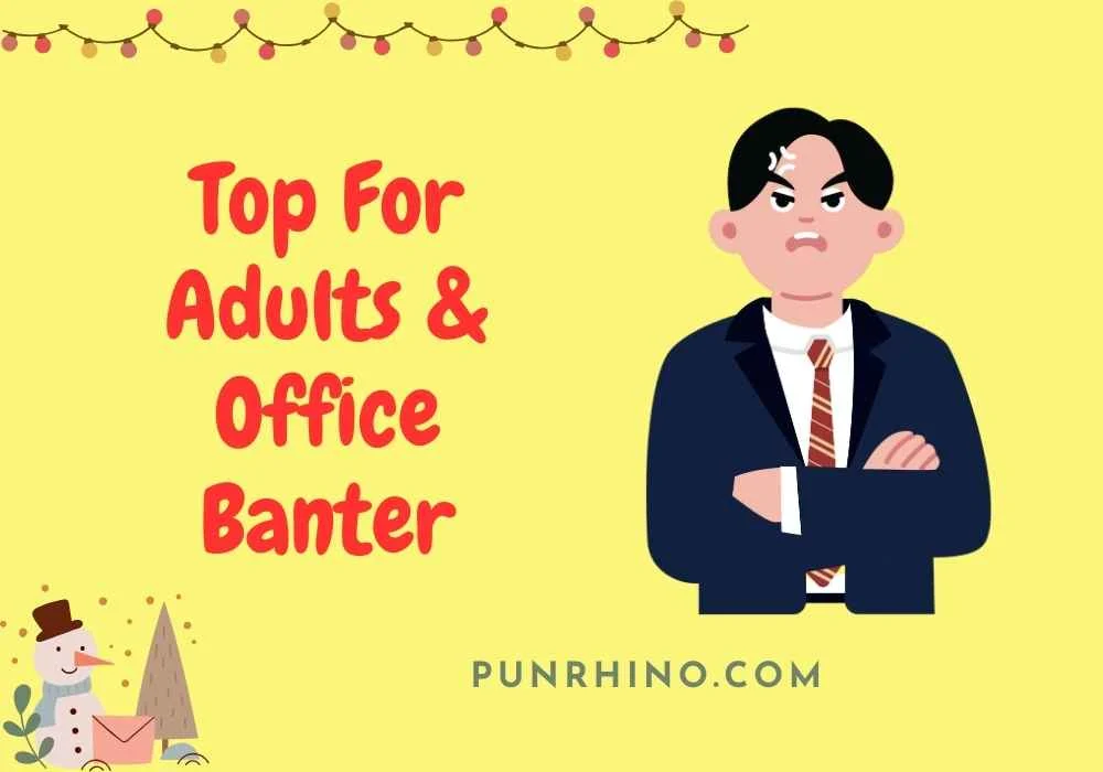 Top For Adults & Office Banter