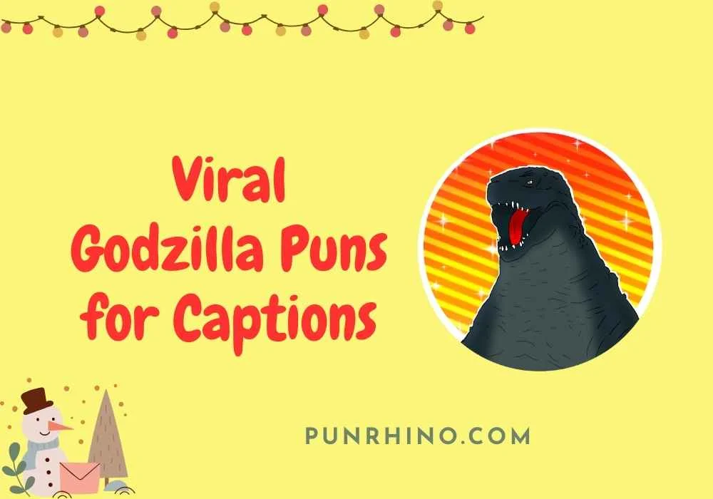 Viral Godzilla Puns for Captions