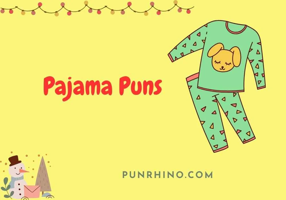 Pajama Puns
