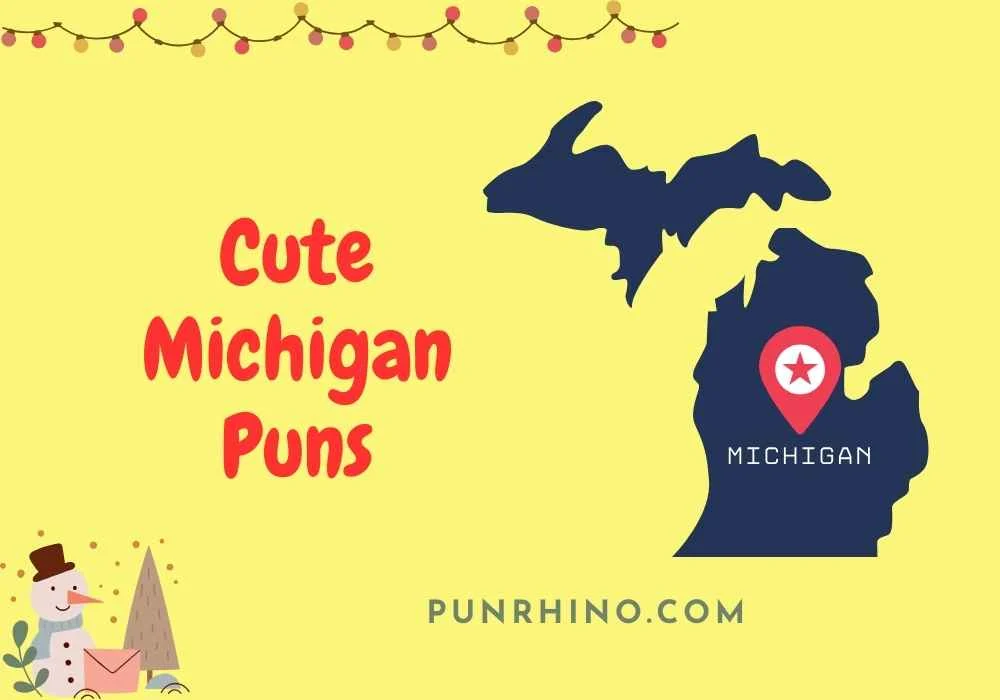 Cute Michigan Puns