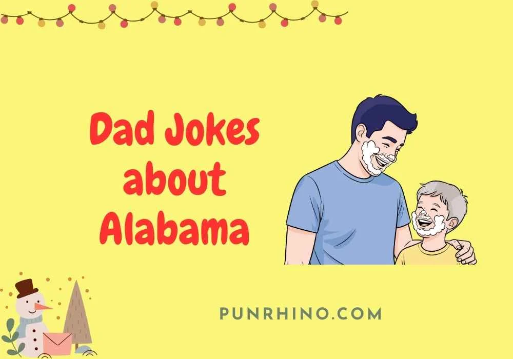 Dad Jokes about Alabama