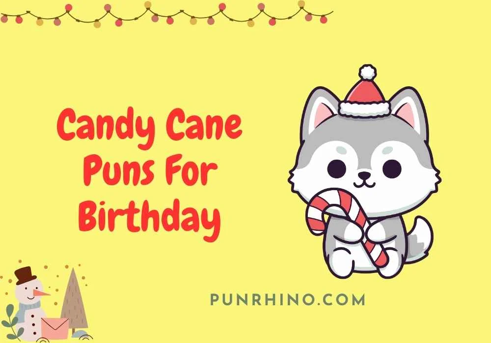 Candy Cane Puns For Birthday