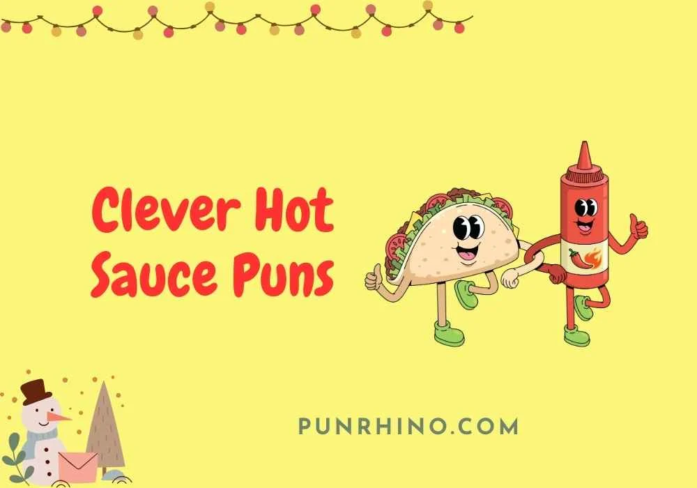 Clever Hot Sauce Puns