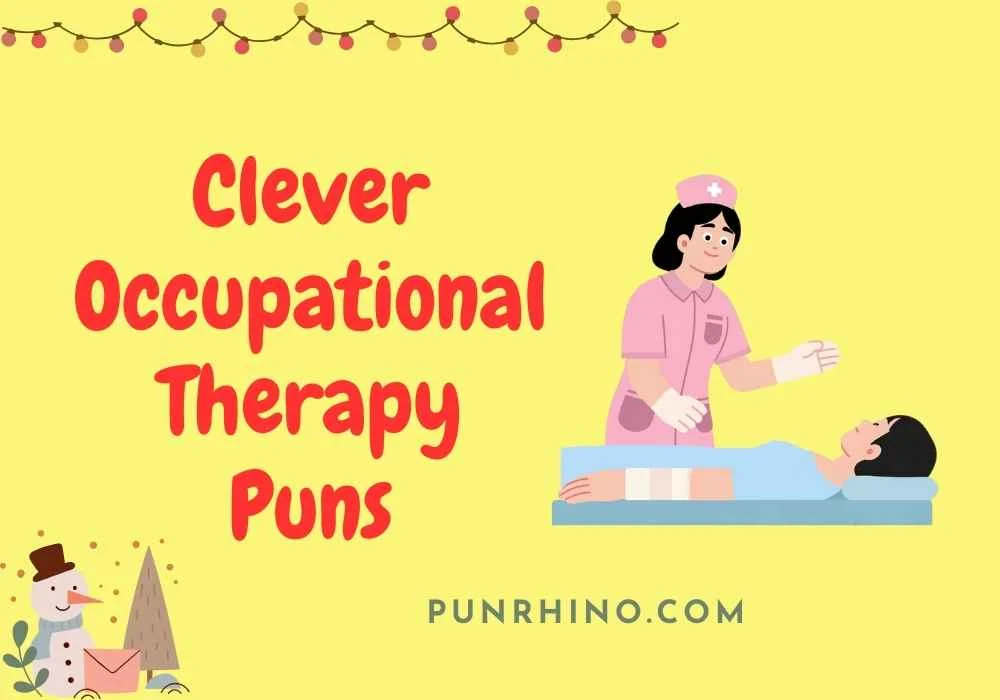 Clever Occupational Therapy Puns