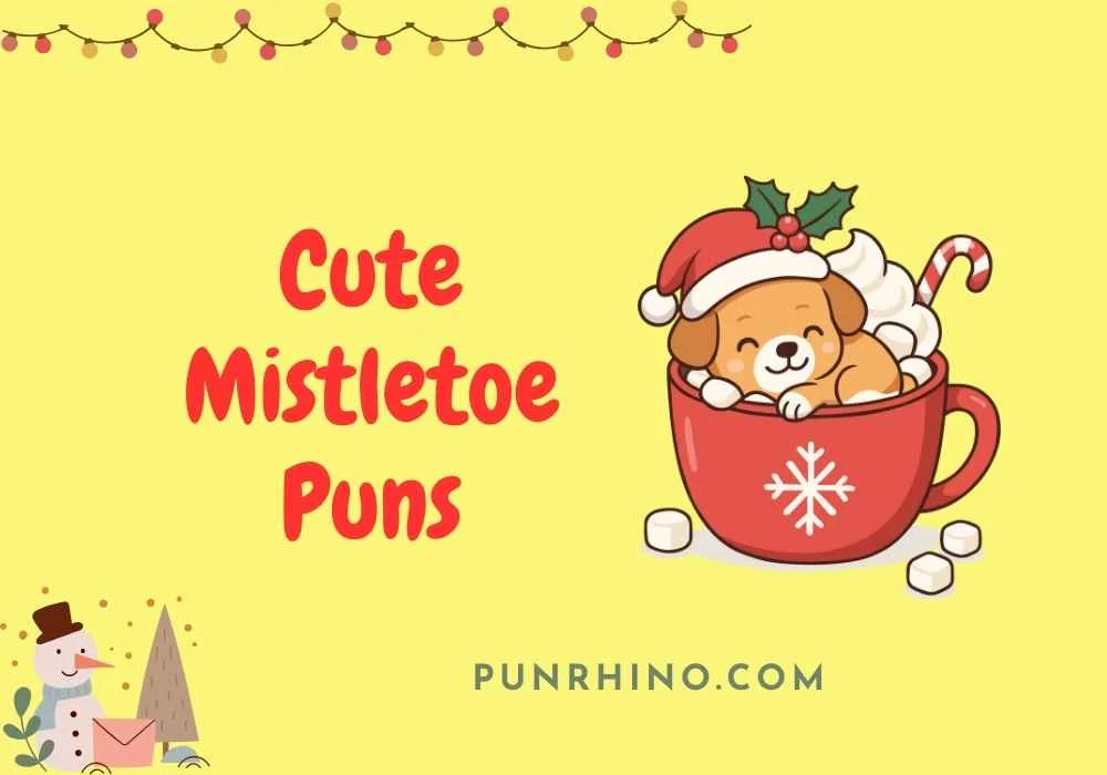 Cute Mistletoe Puns