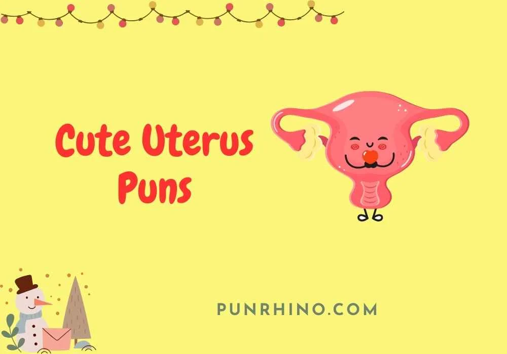 Cute Uterus Puns