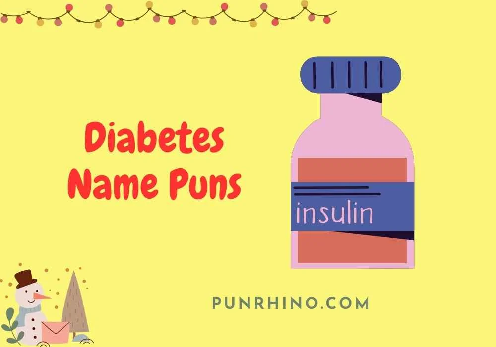 Diabetes Name Puns