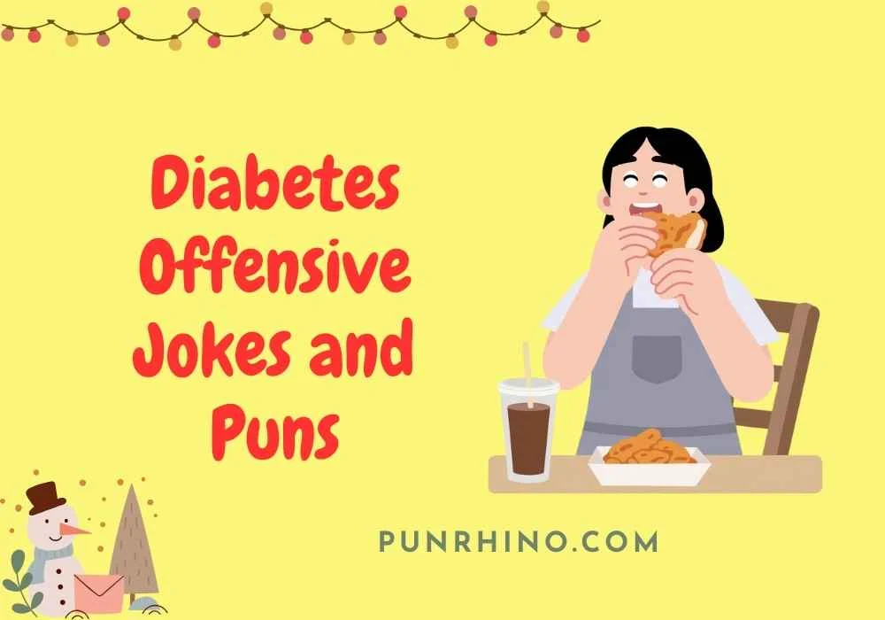Diabetes Offensive Jokes and Puns
