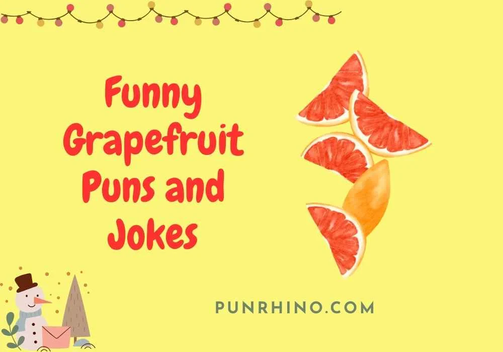Funny Grapefruit Puns and Jokes