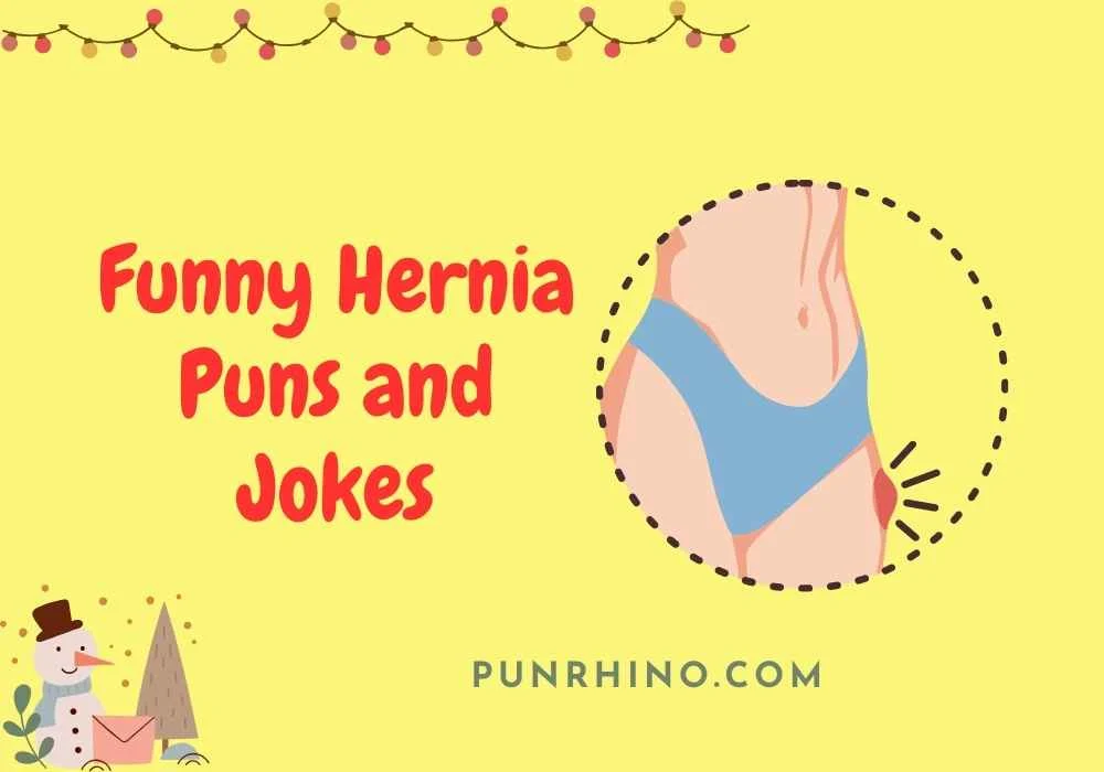 Funny Hernia Puns and Jokes