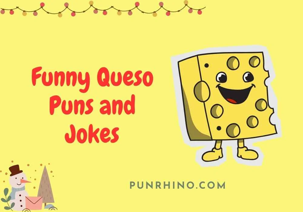Funny Queso Puns and Jokes