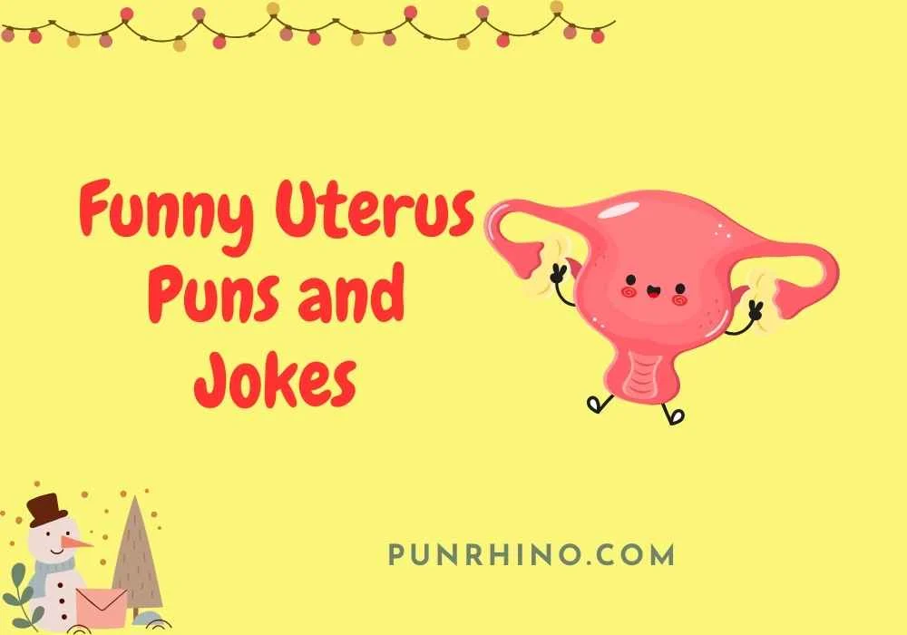 Funny Uterus Puns and Jokes