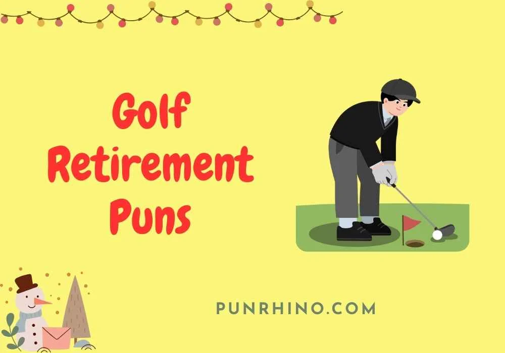 Golf Retirement Puns