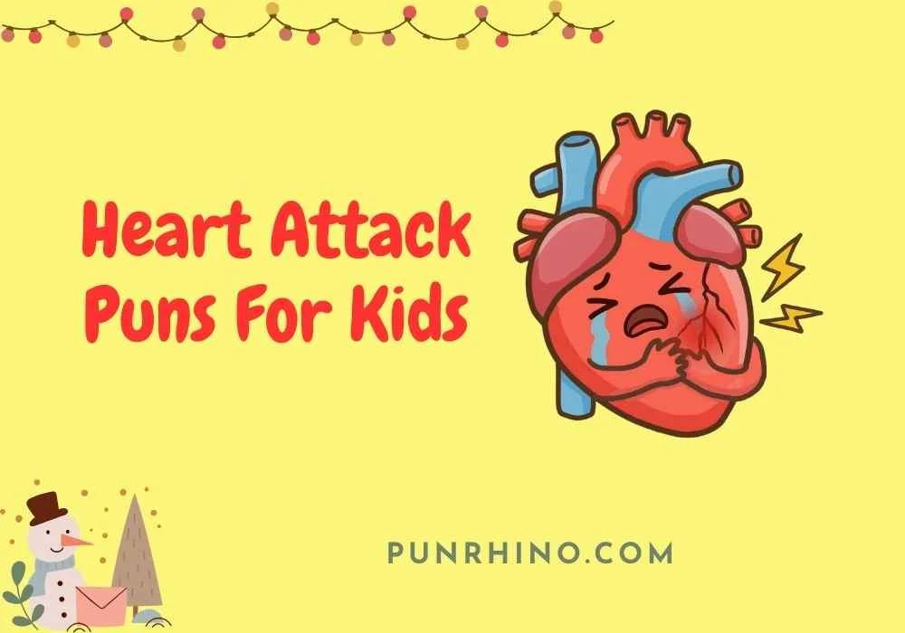 Heart Attack Puns For Kids