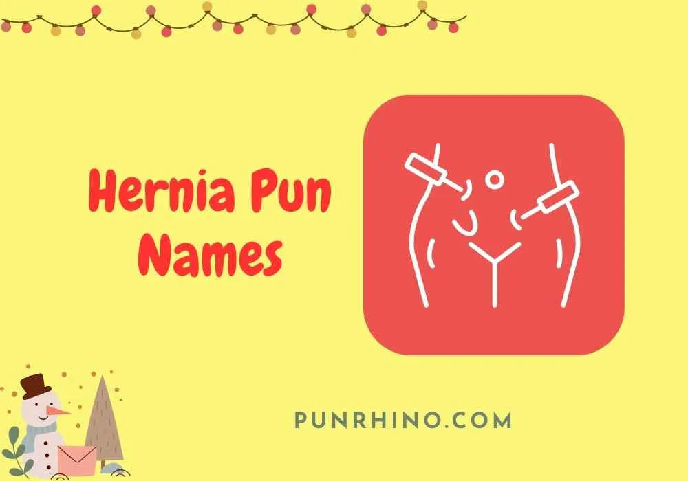 Hernia Pun Names