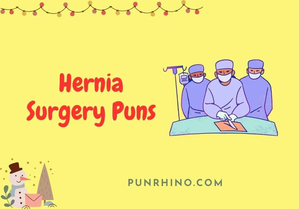 Hernia Surgery Puns