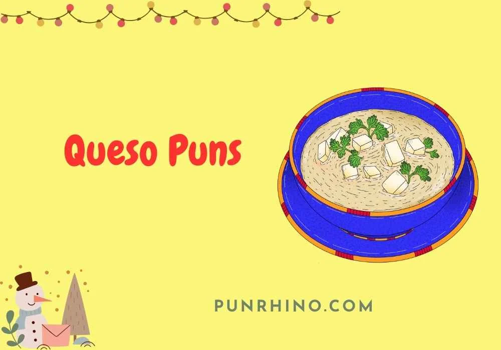 Queso Puns