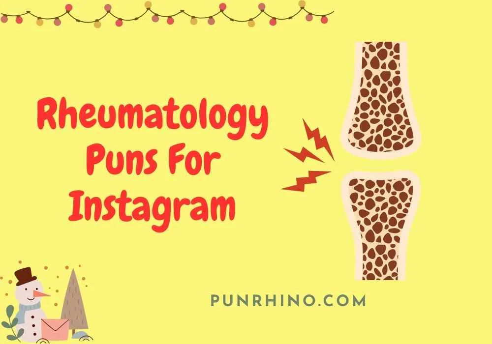 Rheumatology Puns For Instagram