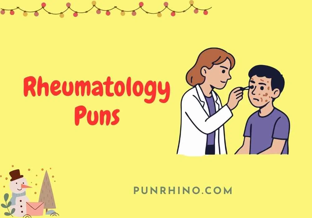 Rheumatology Puns
