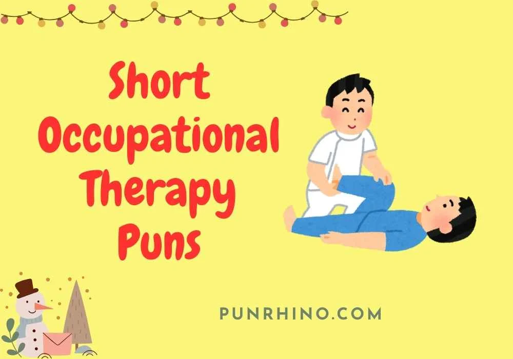 Short Occupational Therapy Puns
