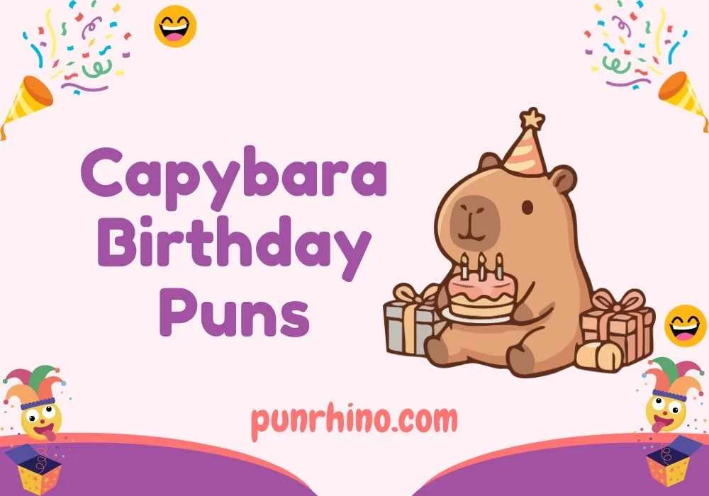 Capybara Birthday Puns