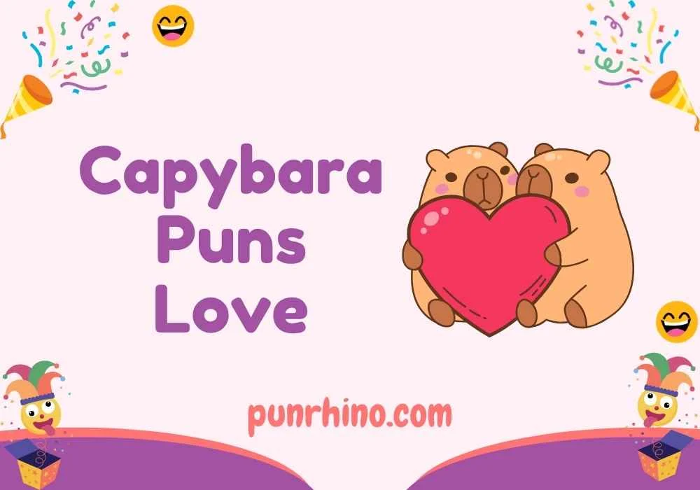 Capybara Puns Love