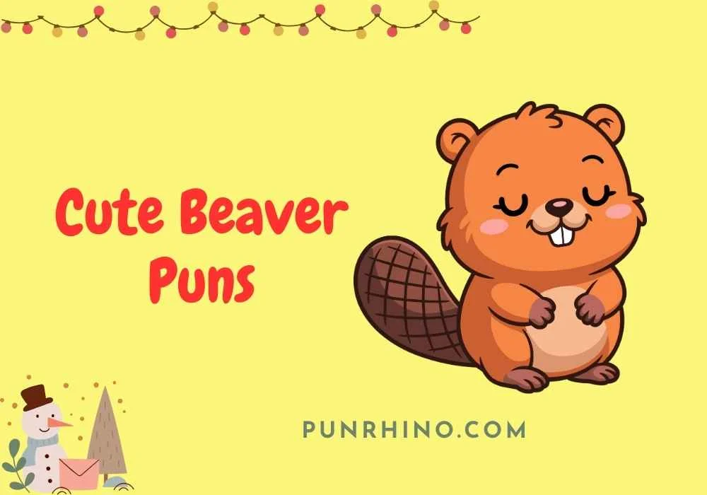Cute Beaver Puns