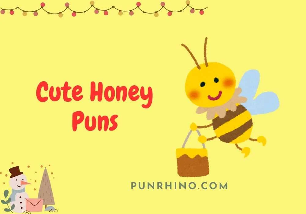 Cute Honey Puns