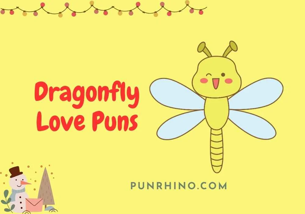 Dragonfly Love Puns