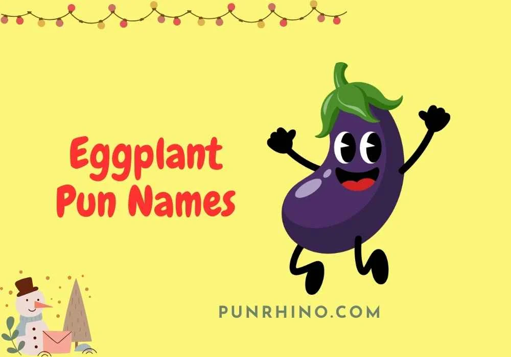 Eggplant Pun Names