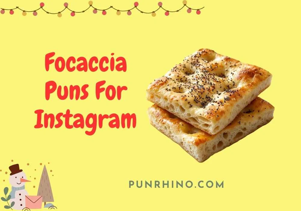Focaccia Puns For Instagram