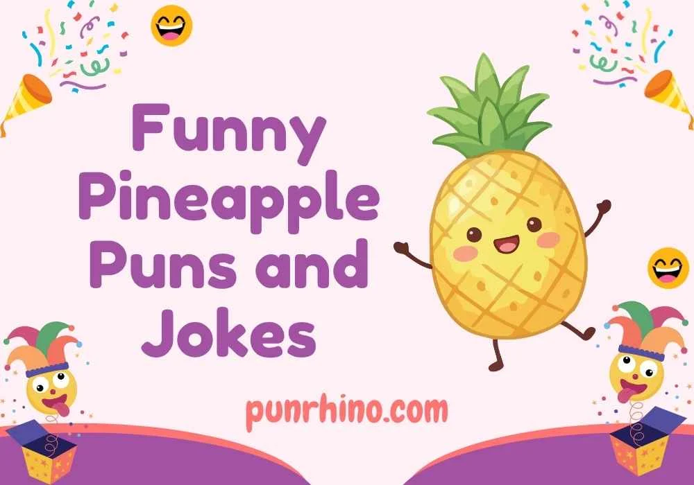 Funny Pineapple Puns and Jokes